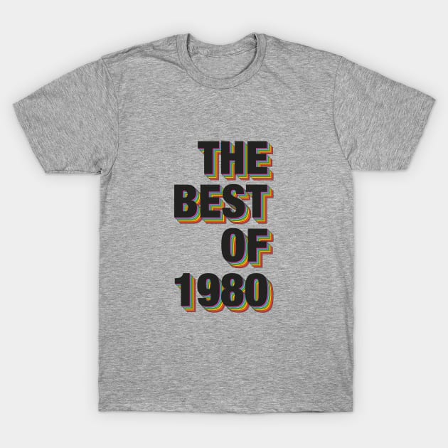 The Best Of 1980 T-Shirt by Dreamteebox